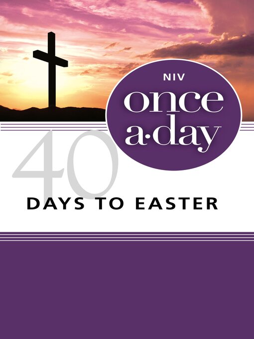 Title details for Once-A-Day 40 Days to Easter Devotional by Kenneth D. Boa - Available